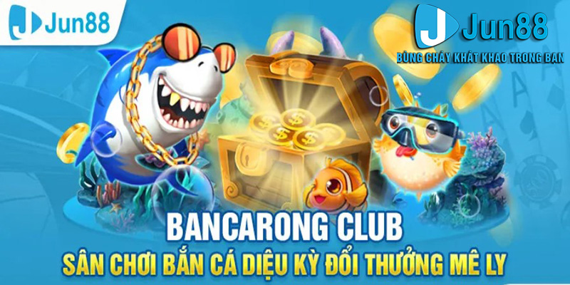 Bắn Cá Jun88 - Trò Chơi Săn Cá Đổi Thưởng Cực Đỉnh