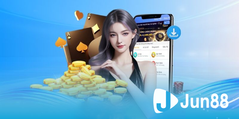 Tải App Jun88 - Trải Nghiệm Cá Cược Đỉnh Cao Trên Di Động